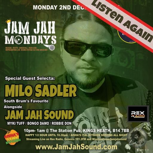 Jam Jah Mondays 2nd Dec 24 ft. Milo Sadler
