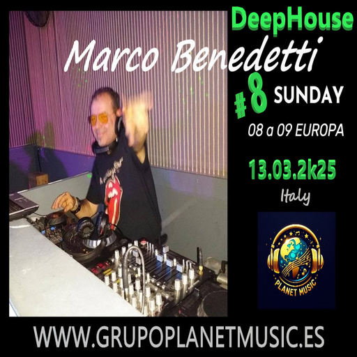 Marco Benedetti Dj for PLANET MUSIC RADIO # 8 Deep House