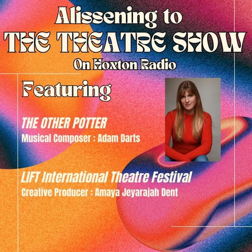 The Theatre Show x LIFT x The Other Potter