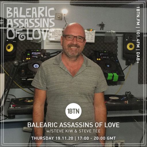 Balearic Assassins Of Love with Steve KIW & Steve Tee - 19.11.2020