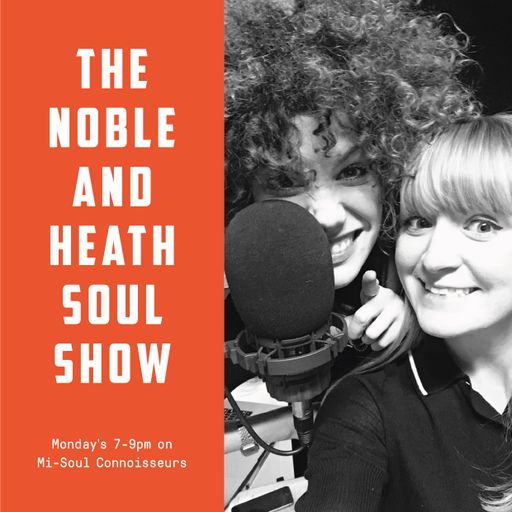 The Noble & Heath Soul Show  - 12.02.18