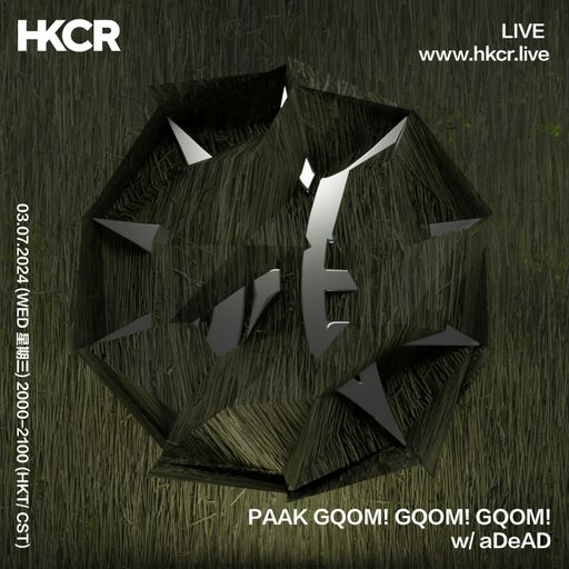 PAAK GQOM! GQOM! GQOM! w/ aDeAD - 03/07/2024