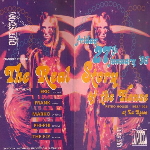 Out Soon presents "The Real Story Of House 1988-1994 -Part 3" @ La Rocca (Belgium) - 27 January 1995