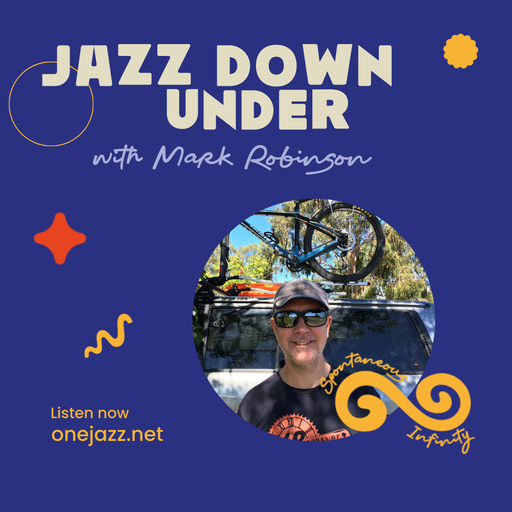 Mark Robinson presents: Jazz Down Under (23 February 2025)