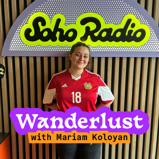 Wanderlust with Mariam Koloyan (06/05/2026)