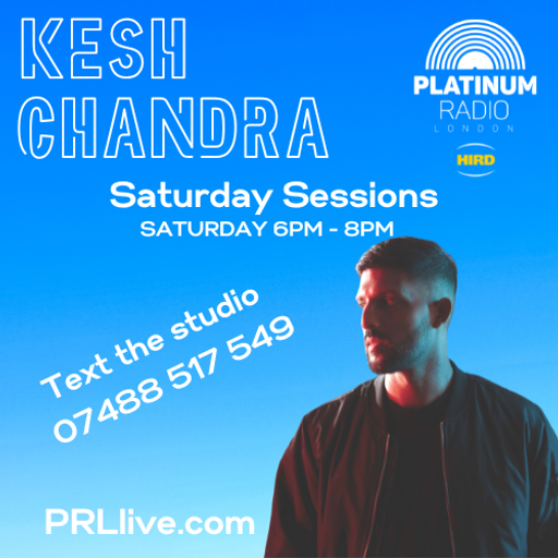 Saturday Sessions with Kesh Chandra every other Saturday from 6pm on PRLlive.com 24 FEB 2024