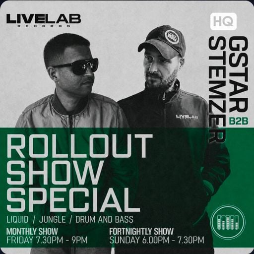 THE LIVELAB ROLLOUT SHOW #56 *PORTUGAL SPECIAL* DJ GSTAR B2B STEMZER