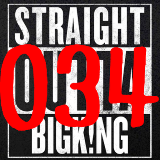 STRAIGHT OUTTA BIGK!NG vol.034