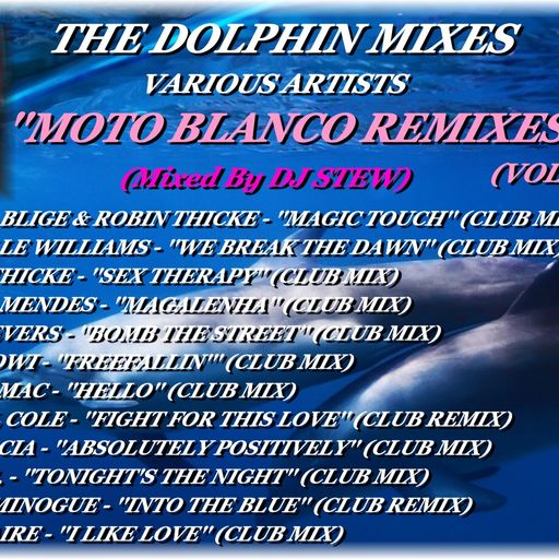 THE DOLPHIN MIXES - VARIOUS ARTISTS - ''MOTO BLANCO REMIXES'' (VOLUME 4)
