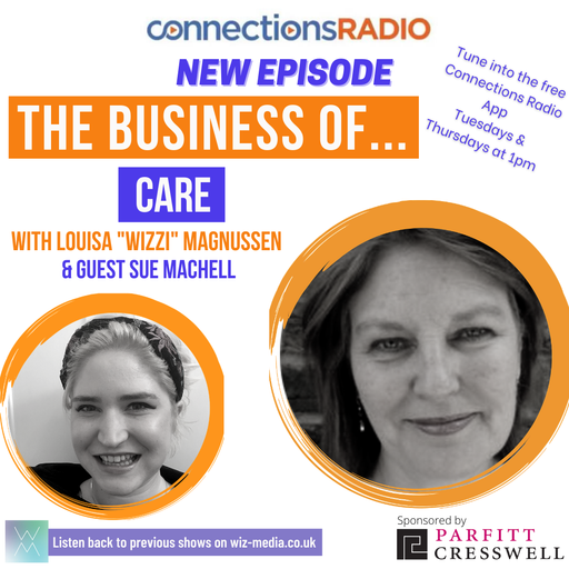 The Business of Care with guest Sue Machell