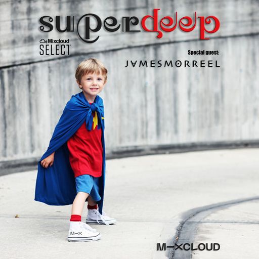 Superdeep 14 • Special guest: JAMES MORREEL
