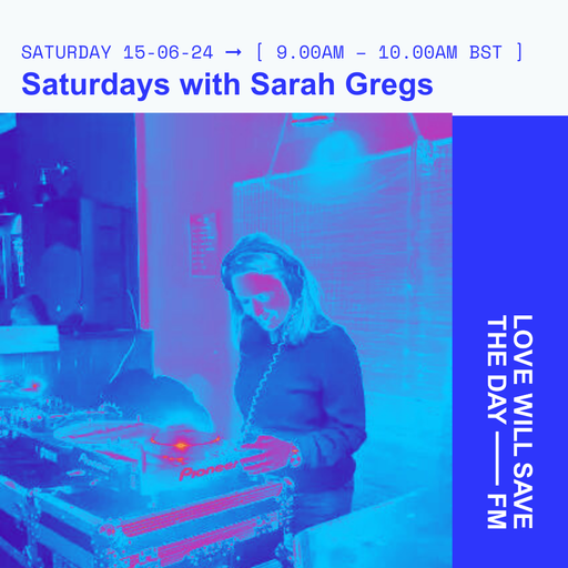 2024-06-15 Saturdays with Sarah Gregs | LWSTD-FM