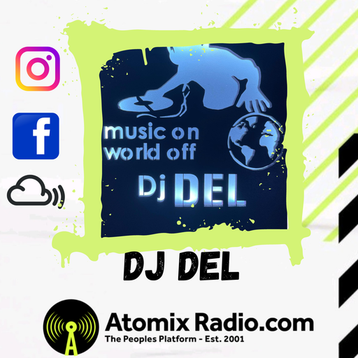 DJ Del - 17/6/23 - Atomix Radio