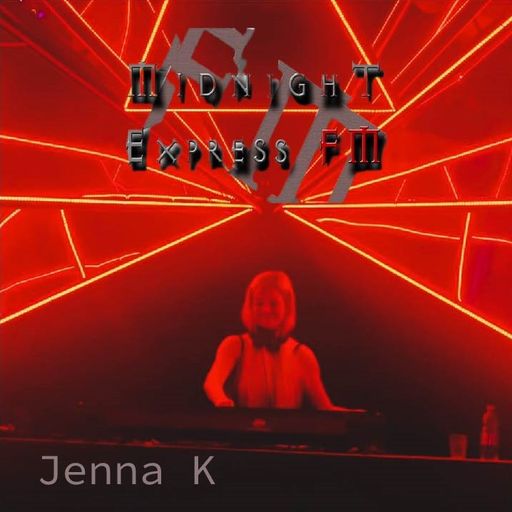 JENNA K  - Galactic Frequency #001 On Midnight Express FM