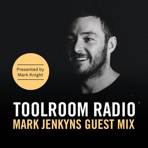 Toolroom Radio EP487 - Mark Jenkyns Guest Mix