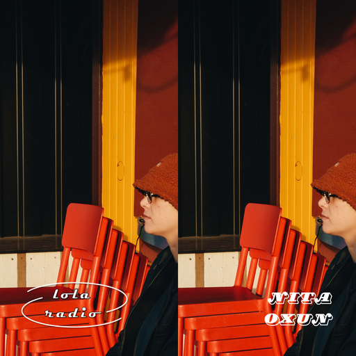 Lola Radio | Nita Oxun 019 | 30.05.24