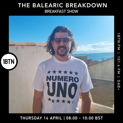 The Balearic Breakdown Breakfast Show - 14.04.2022