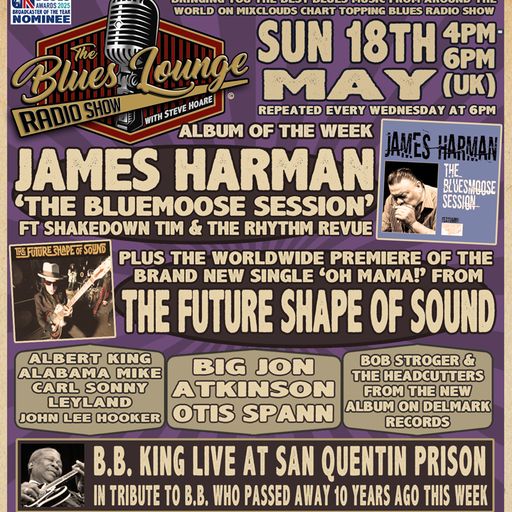 The Blues Lounge 18th May 2025 Album of the week James Harman The Bluemoose Sessions