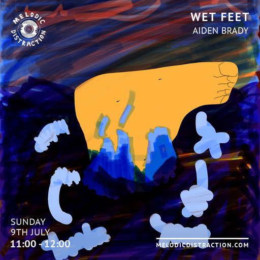 Wet Feet with Aiden Brady (July '23)