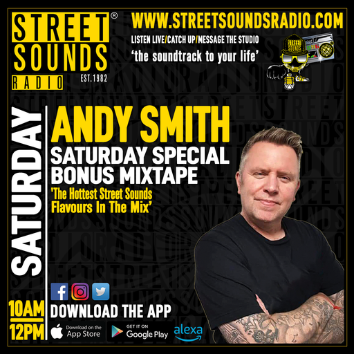 Andy Smith - Saturday Special Bonus Mixtape on Street Sounds Radio 1000-1200 18/04/2026