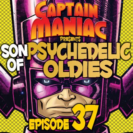 Episode 37 CMS / Son of Psychedelic Oldies