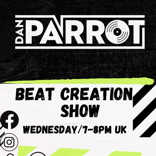 Dan Parrot - BeatCreation Episode 36 - 16/8/23 - Atomix Radio