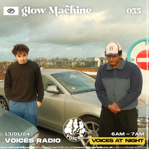 Glowmachine - 13/01/24 - Voices Radio