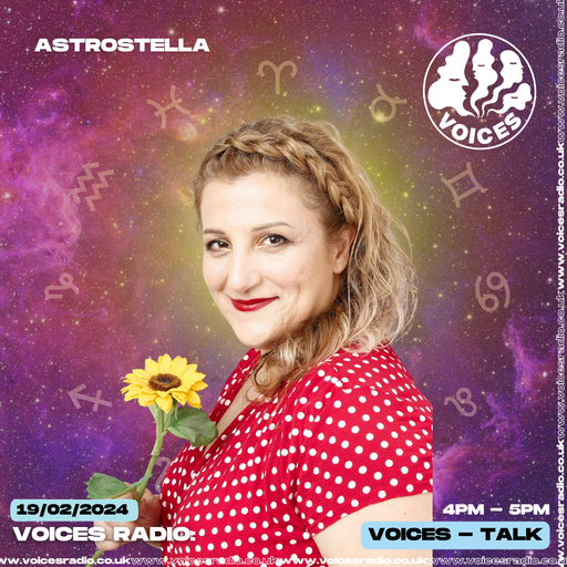 ASTROSTELLA w/ Stella Astrologer - 19/02/24 - Voices Radio