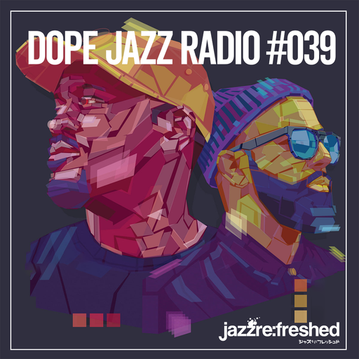 DOPE JAZZ RADIO #039