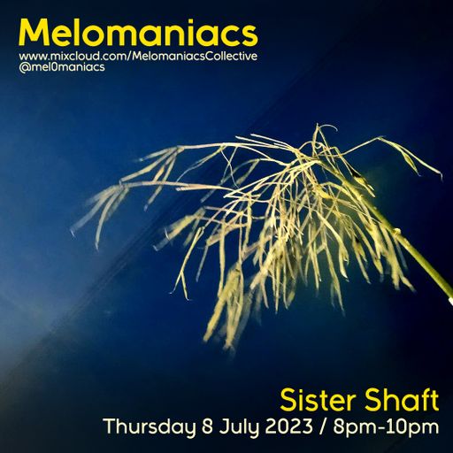 Sister Shaft: Saturday Breakfast Show // 08.June.23 // Melomaniacs