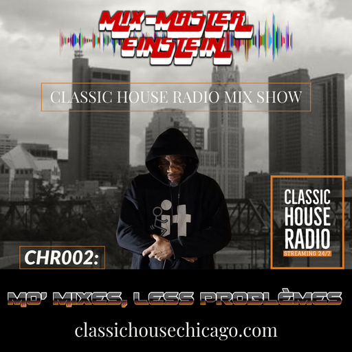 CHR002: Mo' Mixes, Less Problèmes