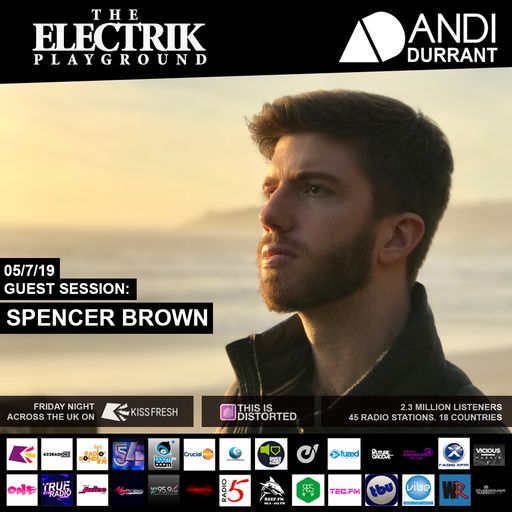 Electrik Playground 5/7/19 inc. Spencer Brown Guest Mix