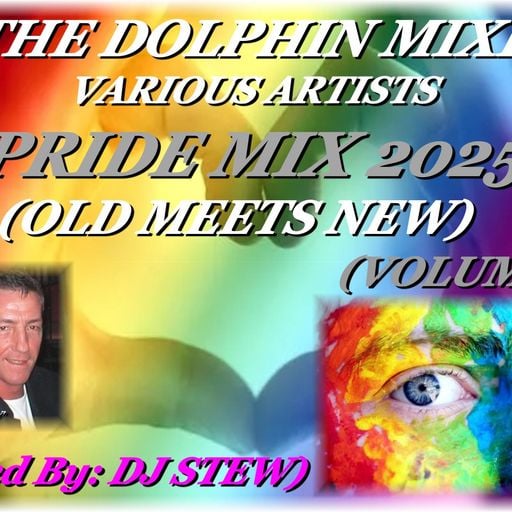 THE DOLPHIN MIXES - VARIOUS ARTISTS - ''PRIDE MIX 2025'' (OLD MEETS NEW)(VOLUME 5)