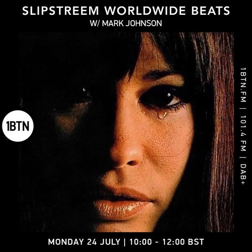 Slipstream Worldwide Beats with Mark Johnson - 24.07.2023