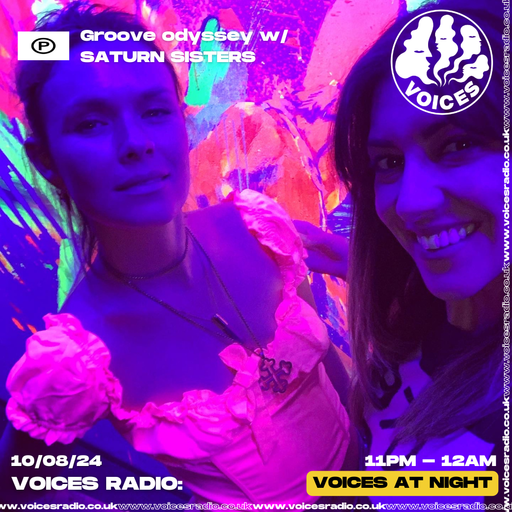 Groove Odyssey w/ Saturn Sisters - 10/08/2024 - [Voices Radio]