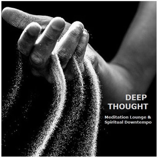Deep Thought - Meditation Lounge & Spiritual Downtempo