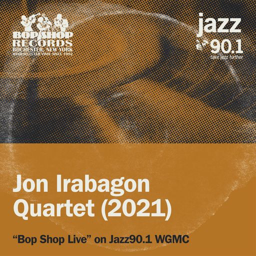 Jon Irabagon Quartet (2021) on Bop Shop Live!