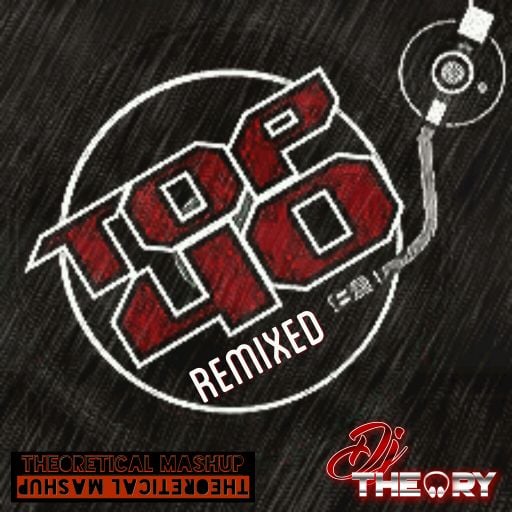 TOP 40 REMIXED