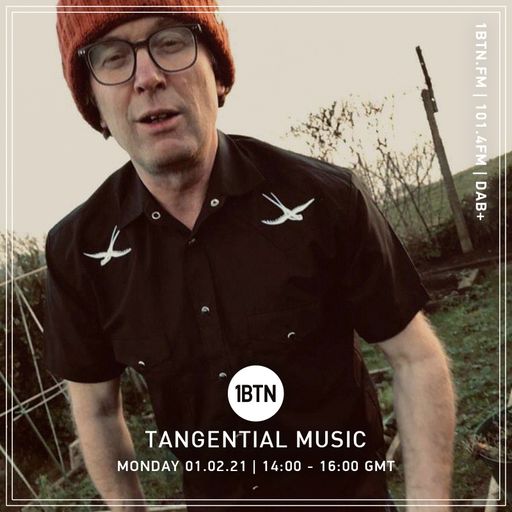 Tangential Music with Lee Bright - 01.02.2021