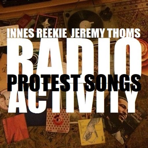 Boogaloo Radio presents Protest Songs - A Radio Activity Production