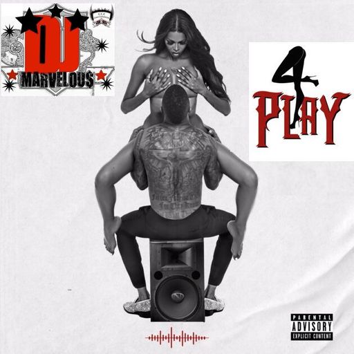 @DJMARVELOUS17 - 4PLAY (TAKE IT TO THE BEDROOM MIX)