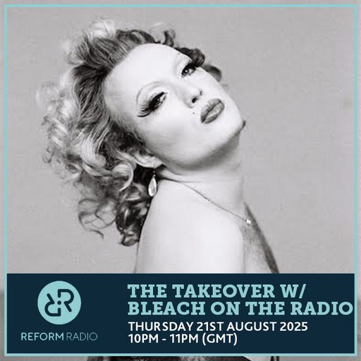 The Takeover w/ Bleach On The Radio 21st August 2025