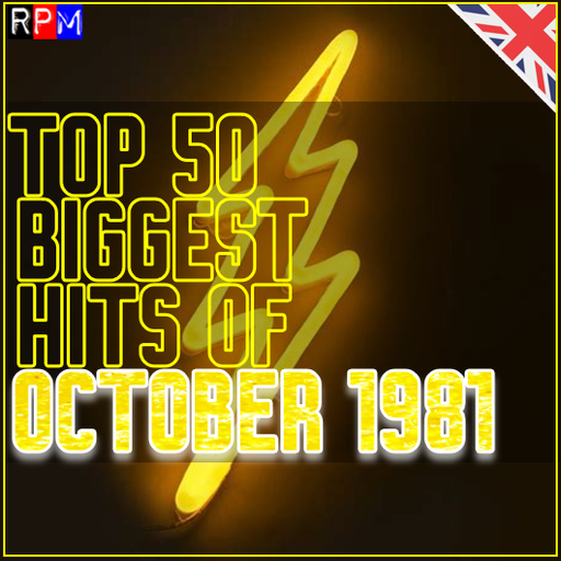 TOP 50 BIGGEST HITS OF OCTOBER 1981 - UK *SELECT EARLY ACCESS*