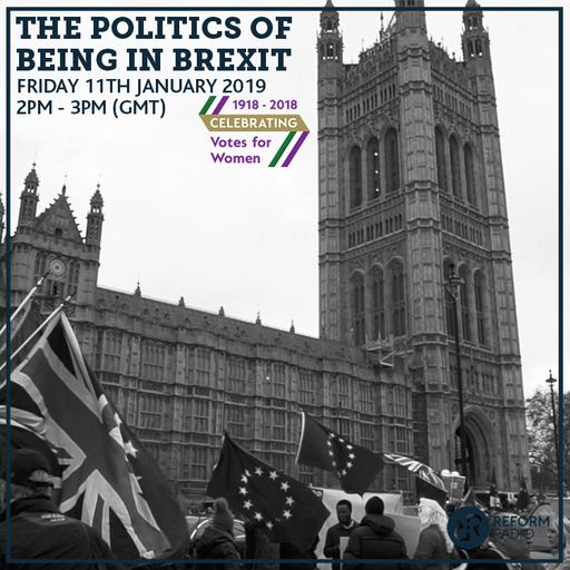 The Politics of Being in Brexit 11th January 2019