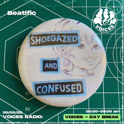 Beatific w/ Charlotte Croft - 09/05/2025 [Voices Radio]