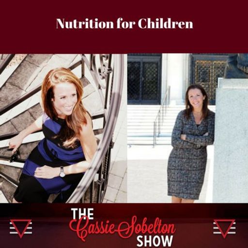 Cassie Sobelton Show: Nutrition for Children