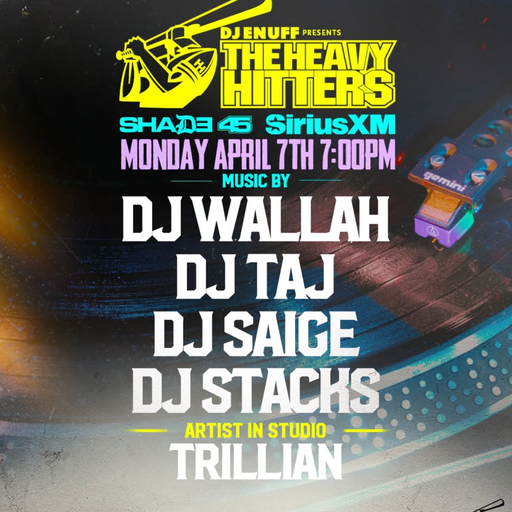DJ Enuff presents The Heavy Hitter DJs (SXM Shade45) - 2025.04.07