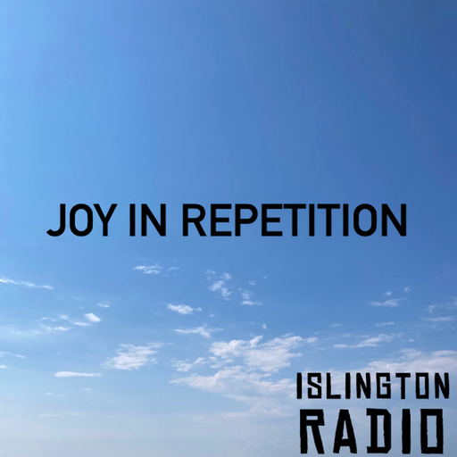 Joy in Repetition with Matthew (13/08/2022)