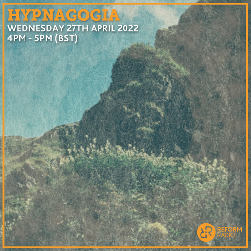 Hypnagogia 27th April 2022