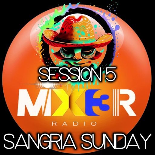JAFFR'S "MIX3R RADIO" SANGRIA SUNDAY